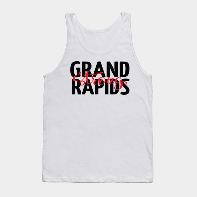 Grand Rapids Strong Michigan Raised Me Tank Top by ProjectX23Red